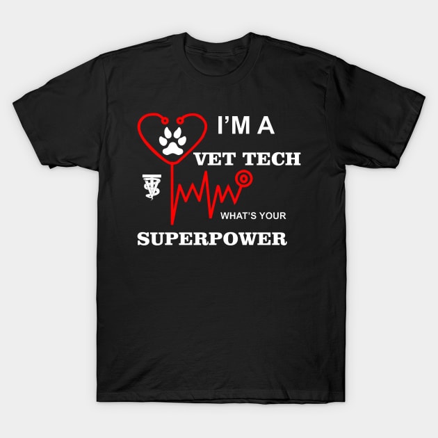 I Am A Vet Tech Whats Your Superpower T-Shirt by geromeantuin22